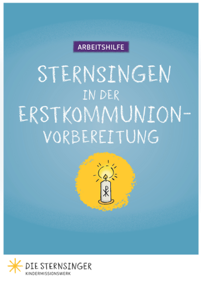 Arbeitshilfe: Sternsingen in der Erstkommunionvorbereitung