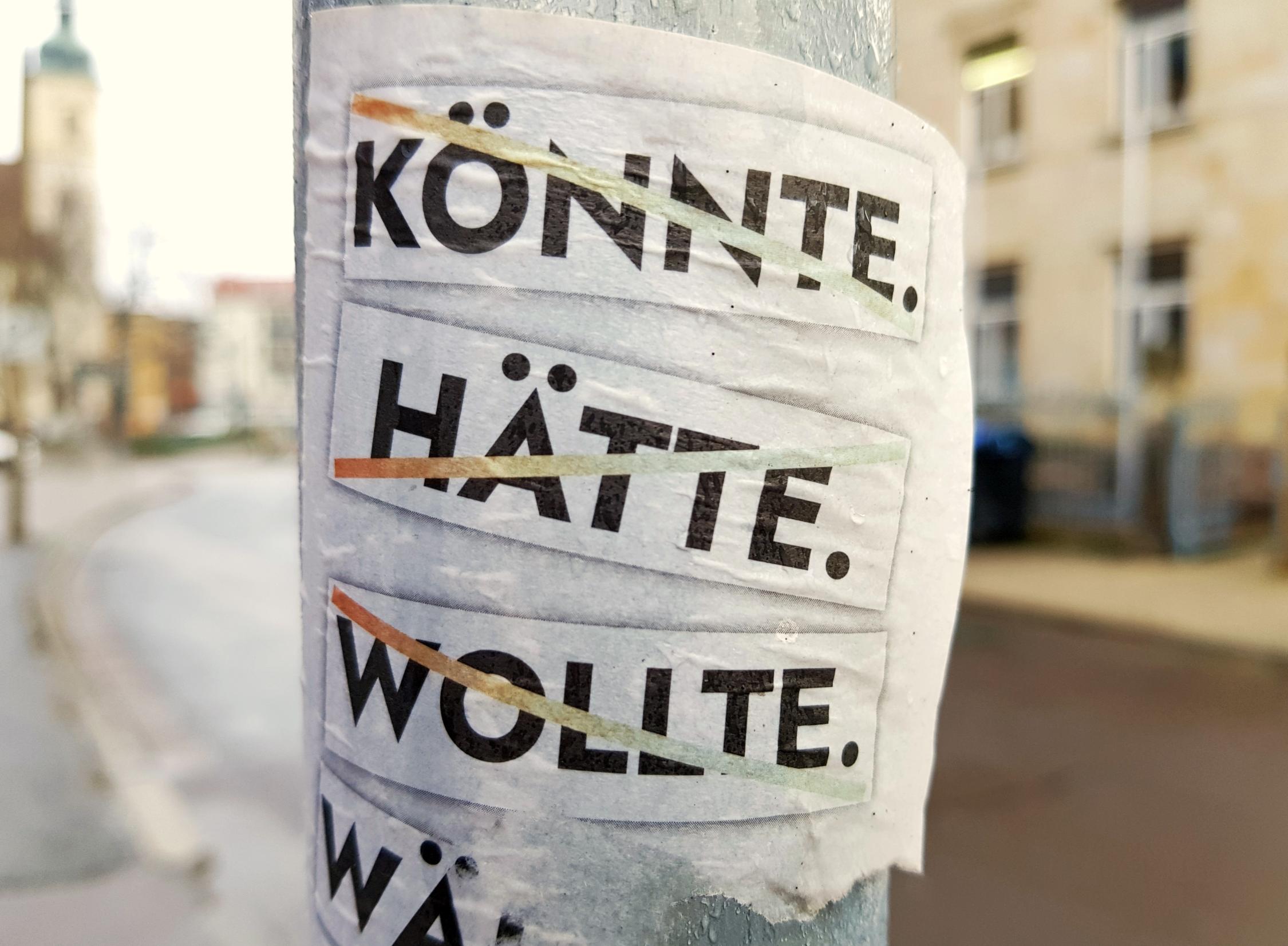 Ausreden: Könnte. Hätte. Wollte.
